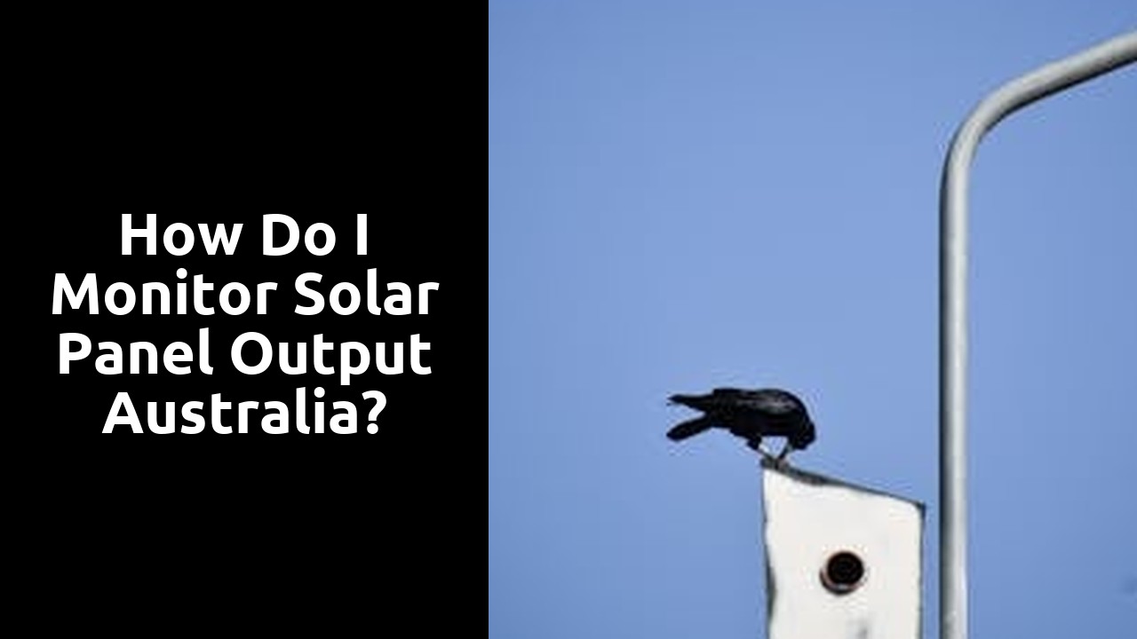 How do I monitor solar panel output Australia?