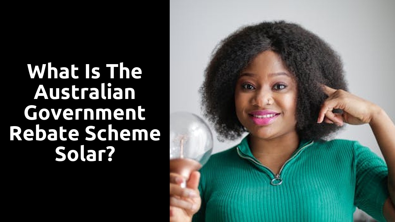 What is the Australian government rebate Scheme solar?